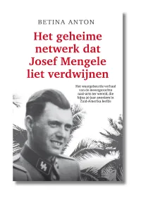 Het geheime netwerk dat Josef Mengele liet verdwijnen