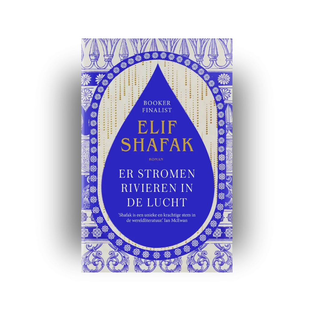  Er stromen rivieren in de lucht - Elif Shafak (1)