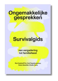 Ongemakkelijke gesprekken - Survivalgids