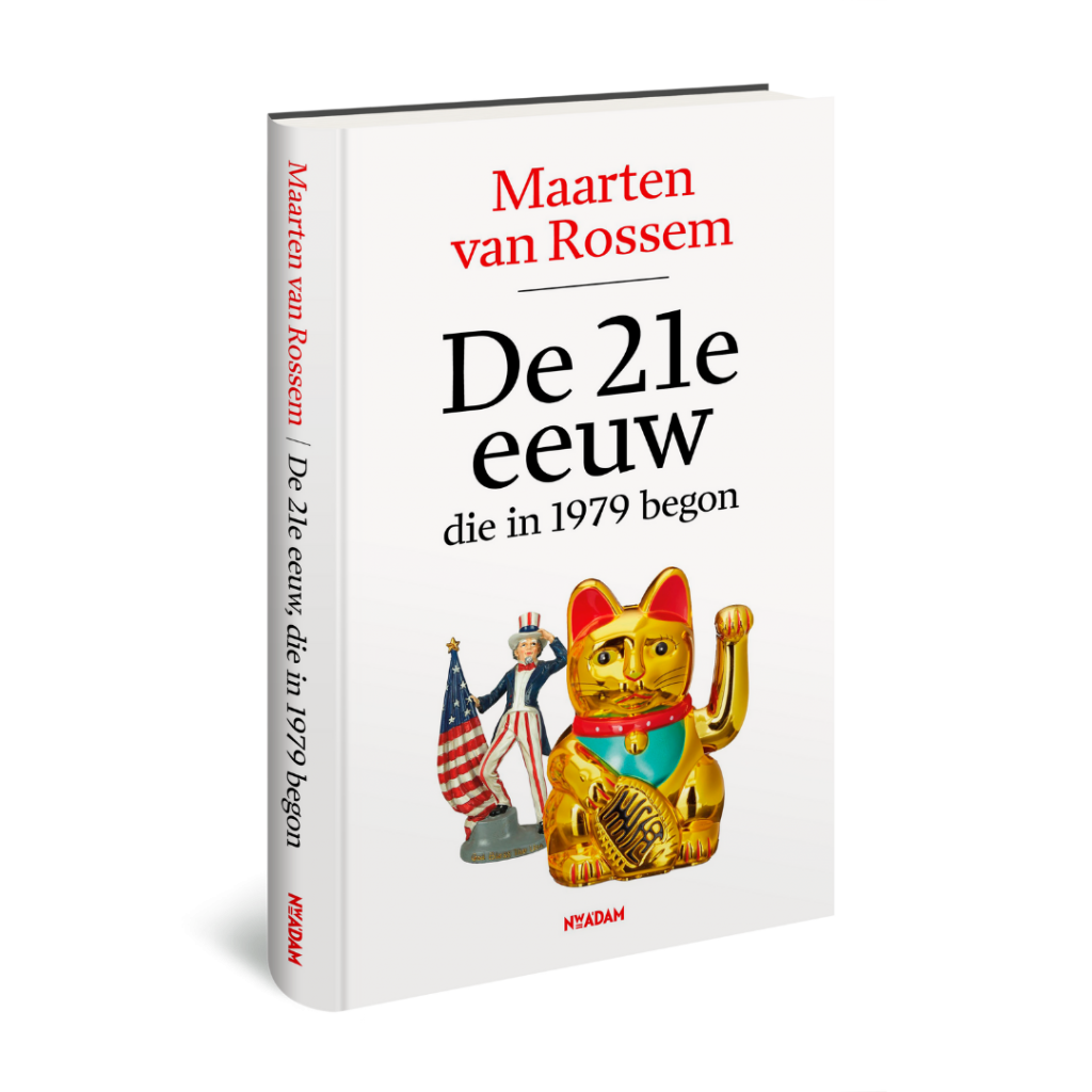 3D Omslag De 21e eeuw, die in 1979 begon - Maarten van Rossem
